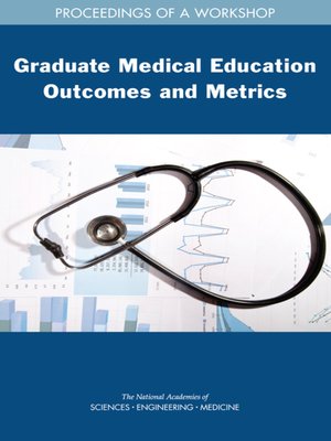 cover image of Graduate Medical Education Outcomes and Metrics